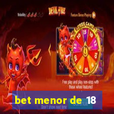 bet menor de 18